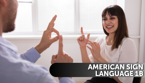 American Sign Language (ASL) 1b