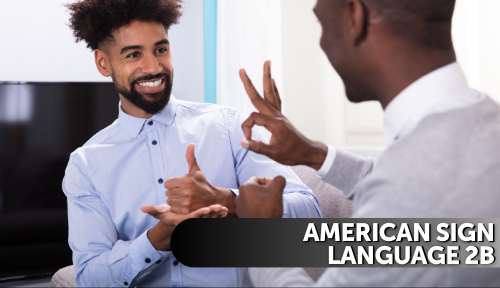 American Sign Language (ASL) 2b