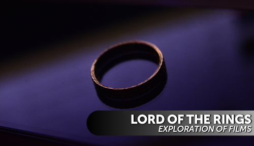 Lord of the Rings: Exploration of Films