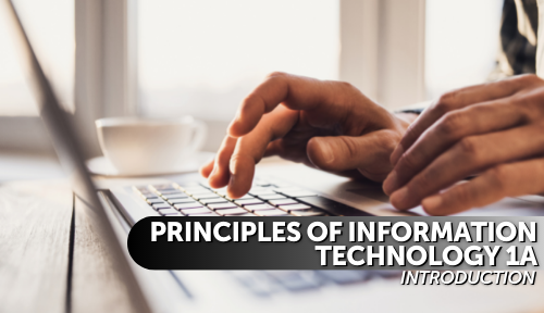 Principles of Information Technology 1A: Introduction